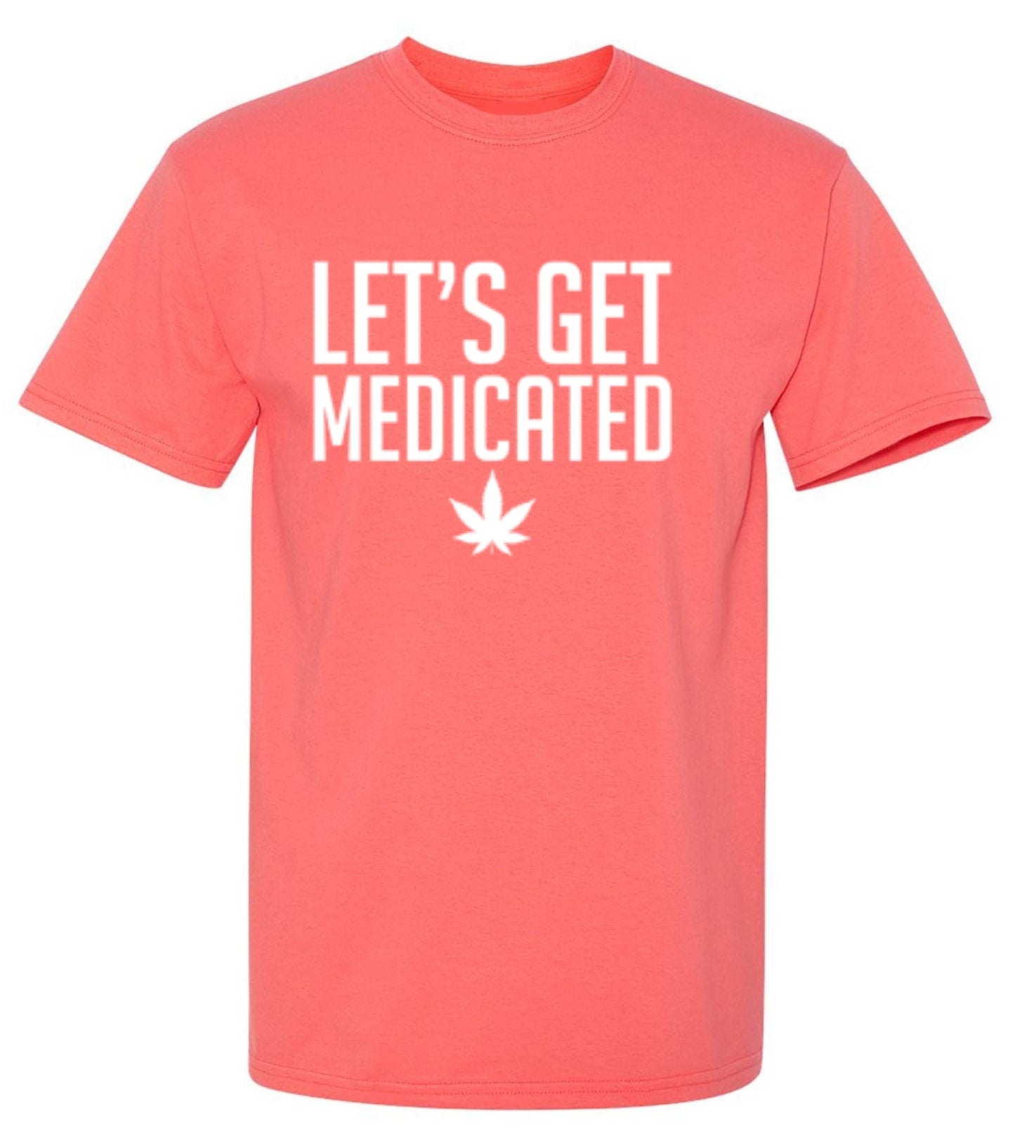 Funny T-Shirts design "Lets Get Medicated"