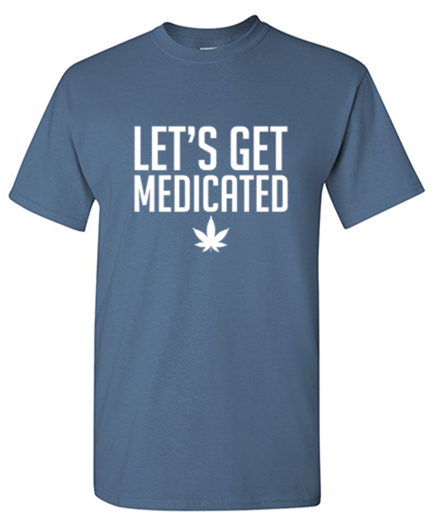 Funny T-Shirts design "Lets Get Medicated"