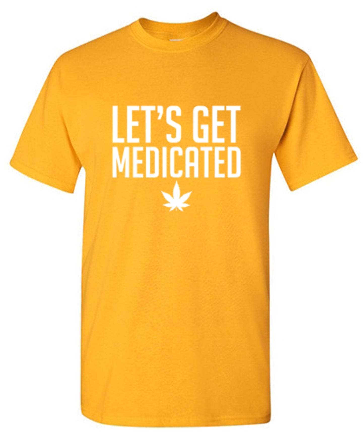 Funny T-Shirts design "Lets Get Medicated"