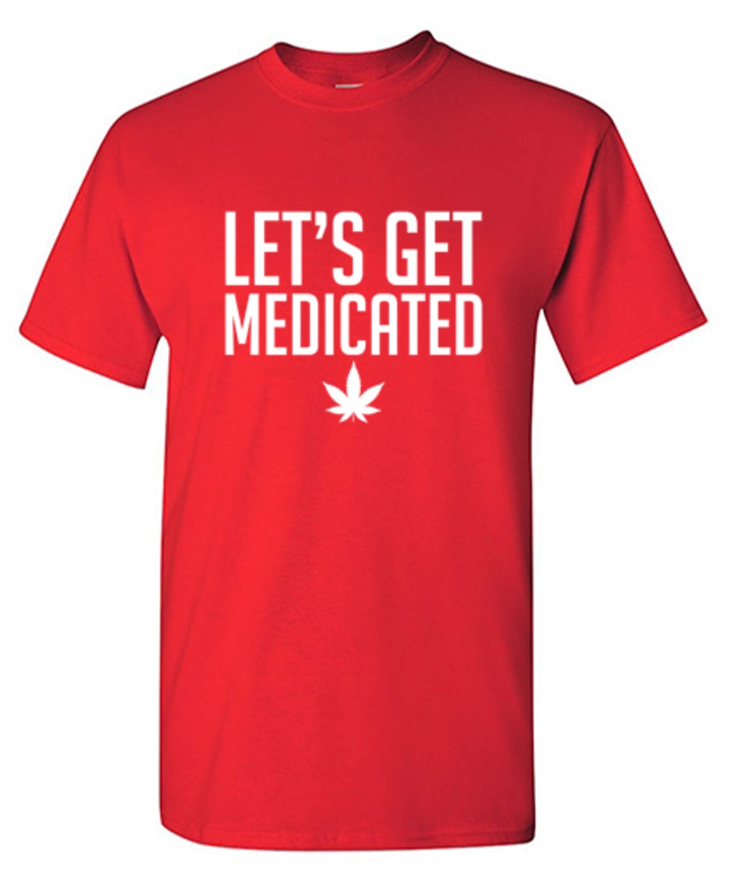 Funny T-Shirts design "Lets Get Medicated"