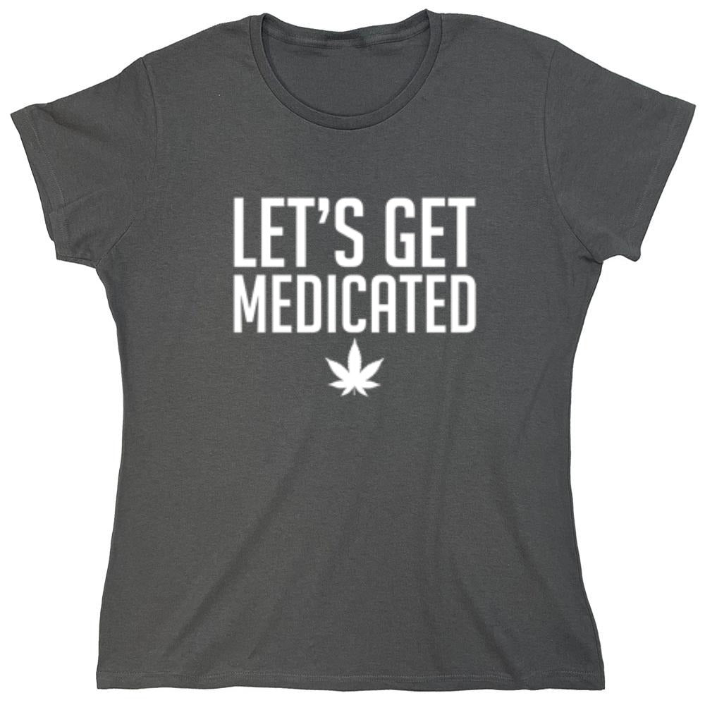 Funny T-Shirts design "Lets Get Medicated"