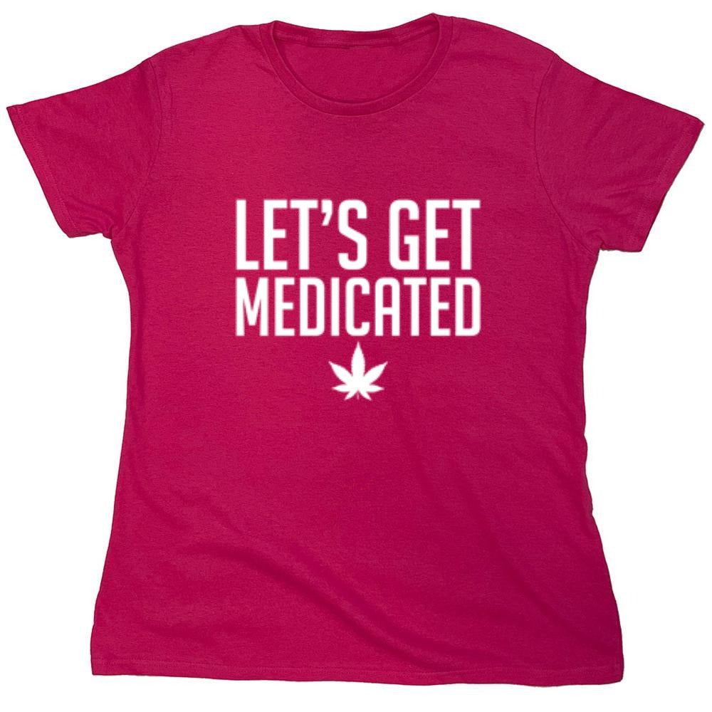Funny T-Shirts design "Lets Get Medicated"