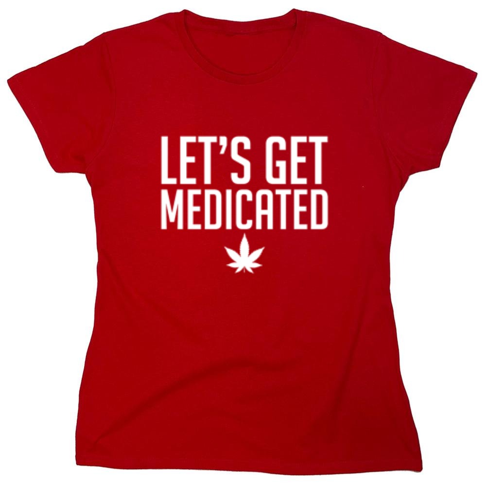 Funny T-Shirts design "Lets Get Medicated"