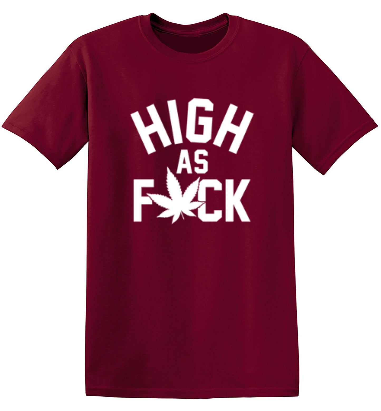Funny T-Shirts design "High As Fuck"