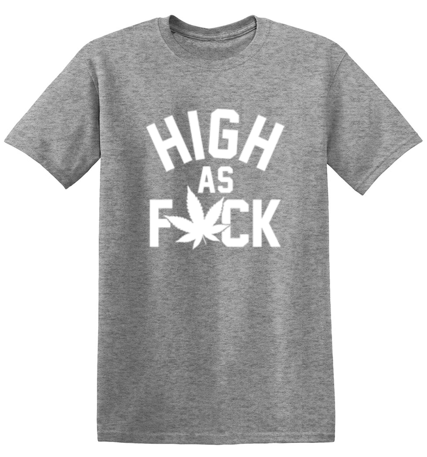 Funny T-Shirts design "High As Fuck"