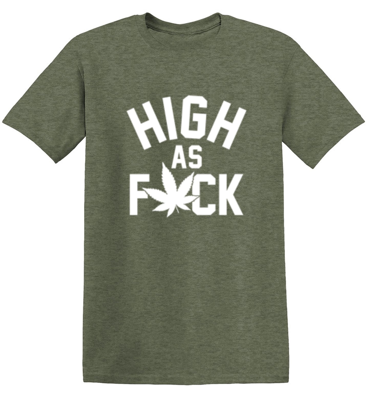 Funny T-Shirts design "High As Fuck"