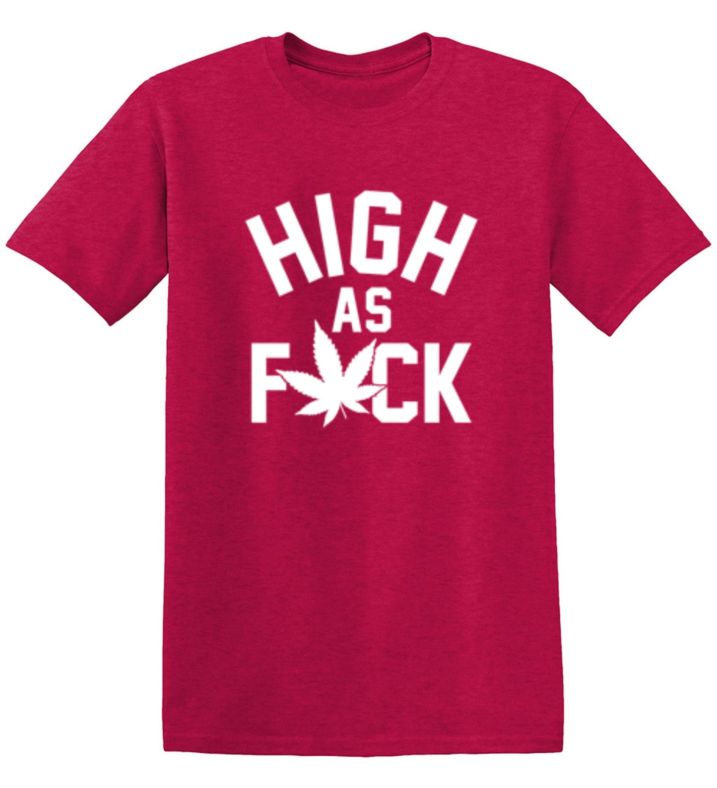 Funny T-Shirts design "High As Fuck"