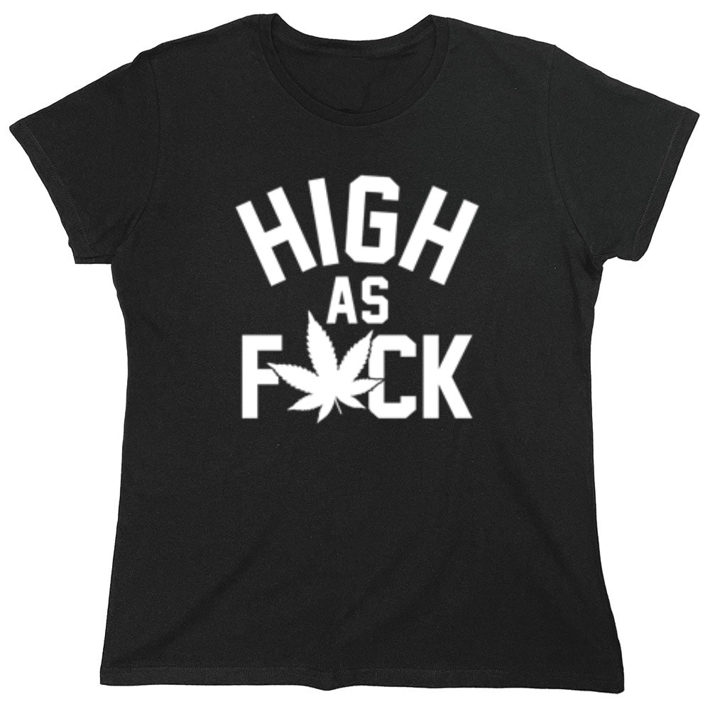 Funny T-Shirts design "High As Fuck"