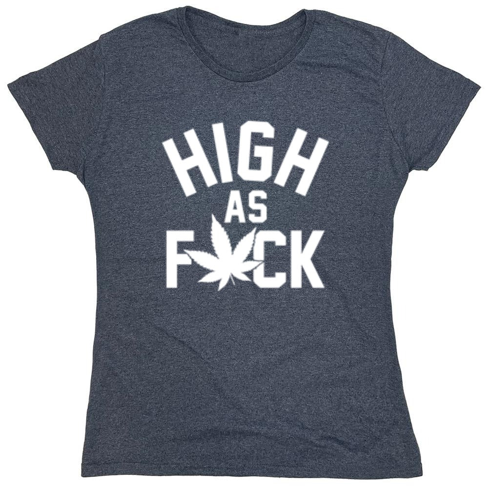 Funny T-Shirts design "High As Fuck"