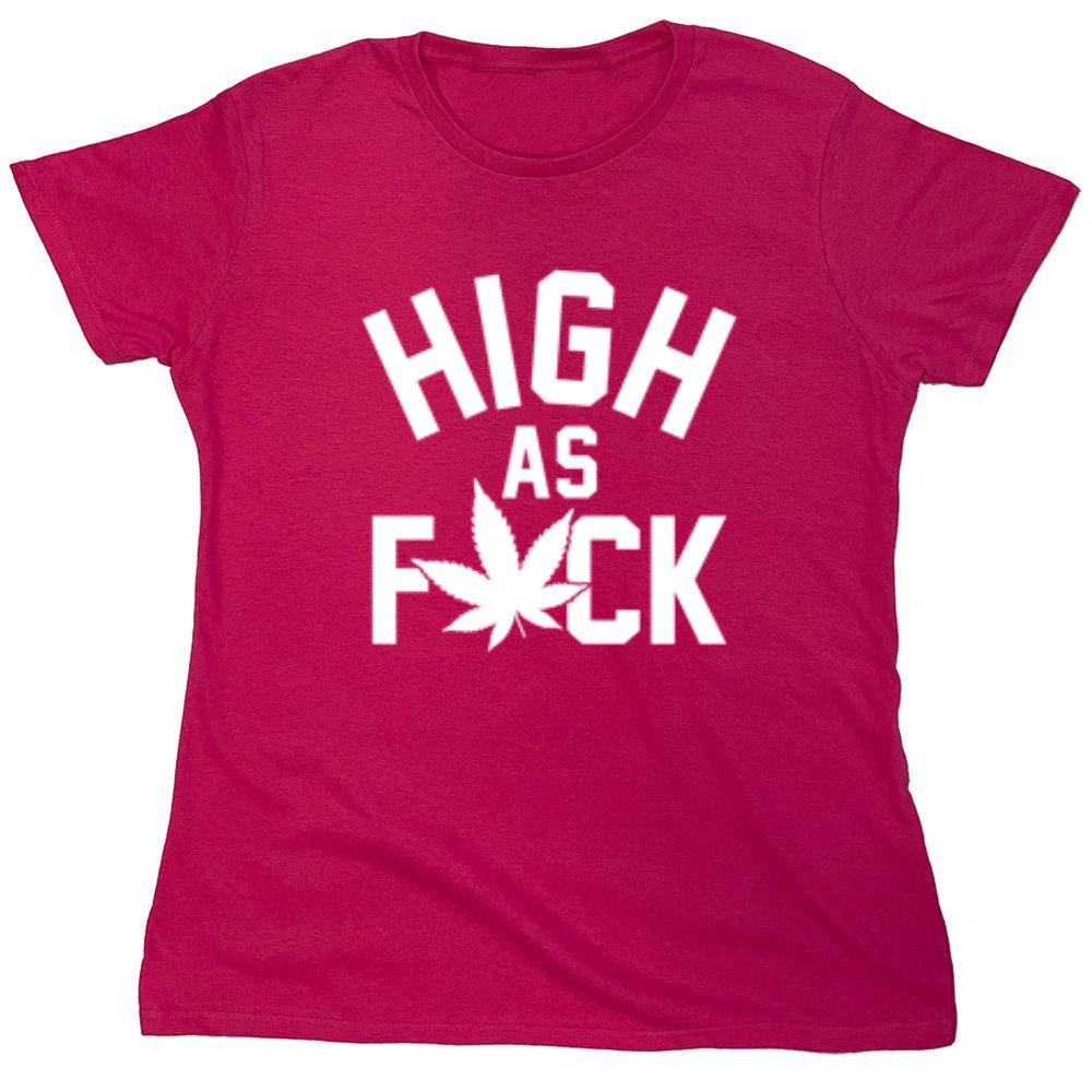 Funny T-Shirts design "High As Fuck"