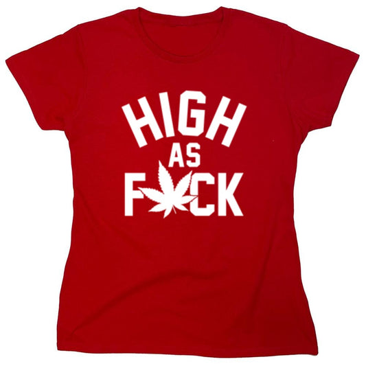 Funny T-Shirts design "High As Fuck - Womens"