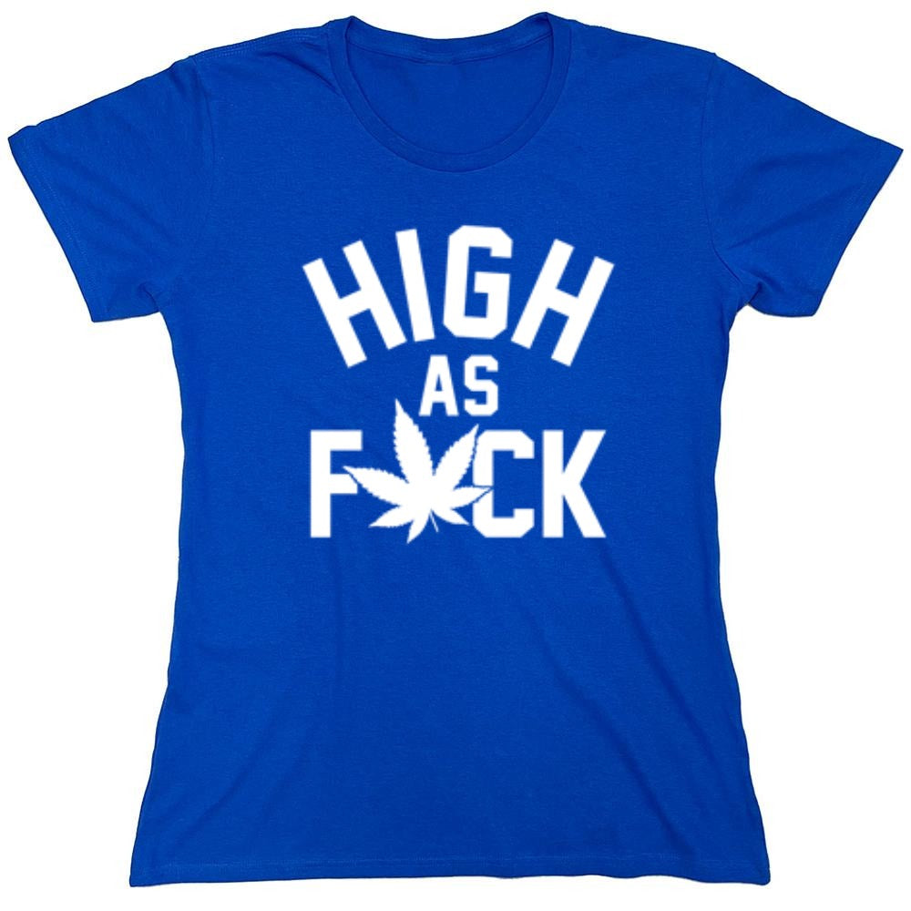 Funny T-Shirts design "High As Fuck"