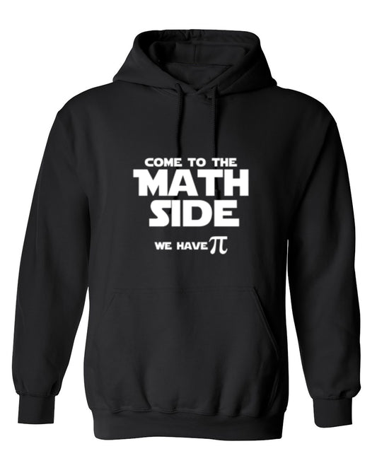 Funny T-Shirts design "Come To The Math Side We Have Pi  T-Shirt - Hoodie"