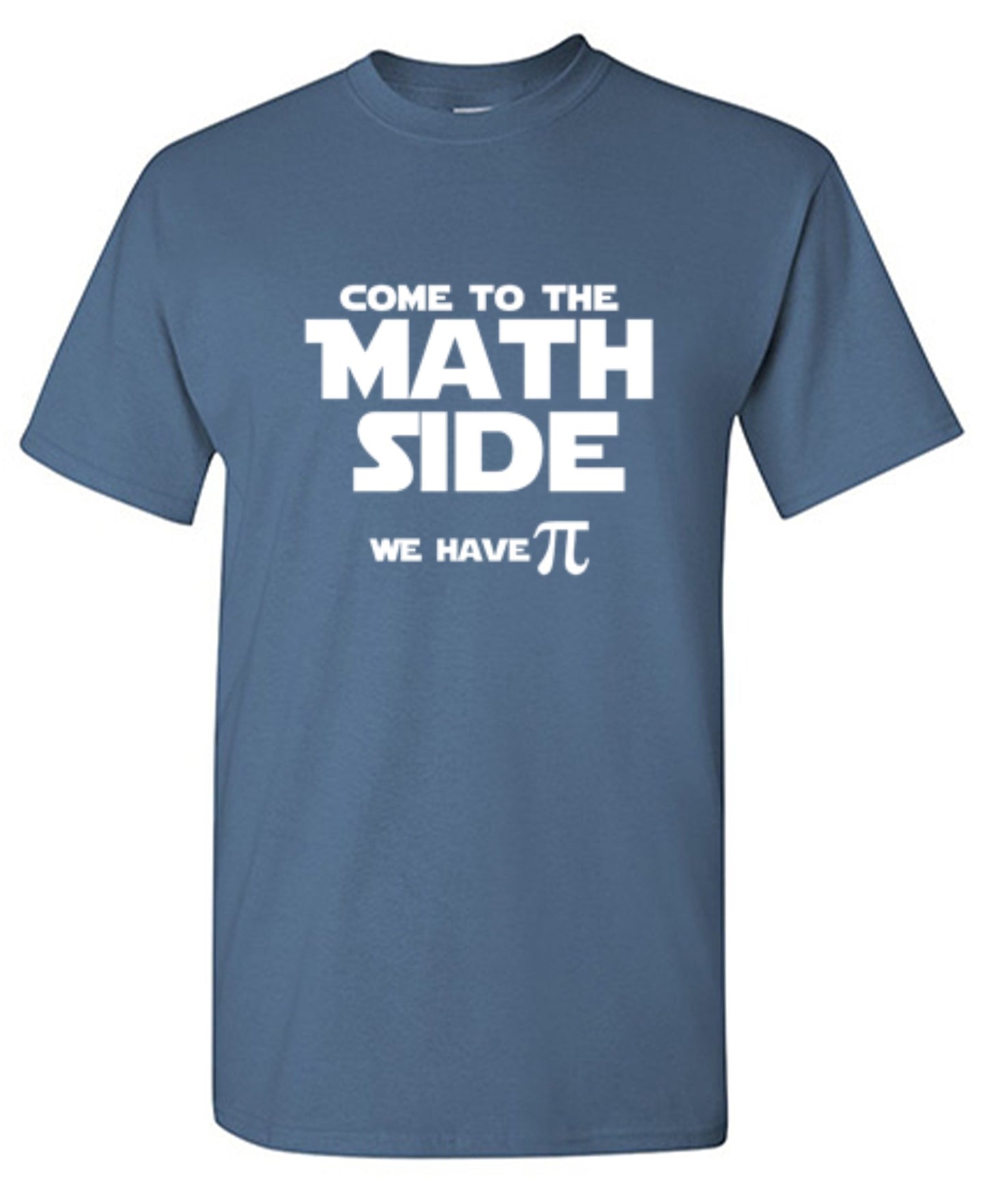 Funny T-Shirts design "Come To The Math Side We Have Pi  T-Shirt"