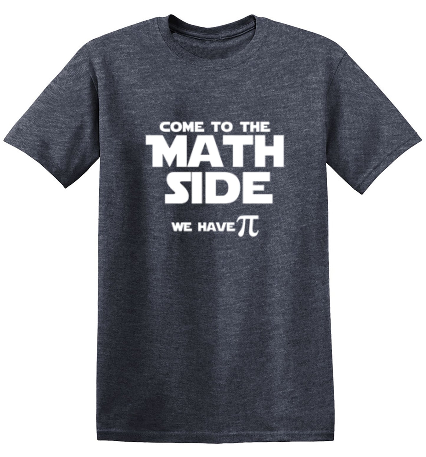 Funny T-Shirts design "Come To The Math Side We Have Pi  T-Shirt"