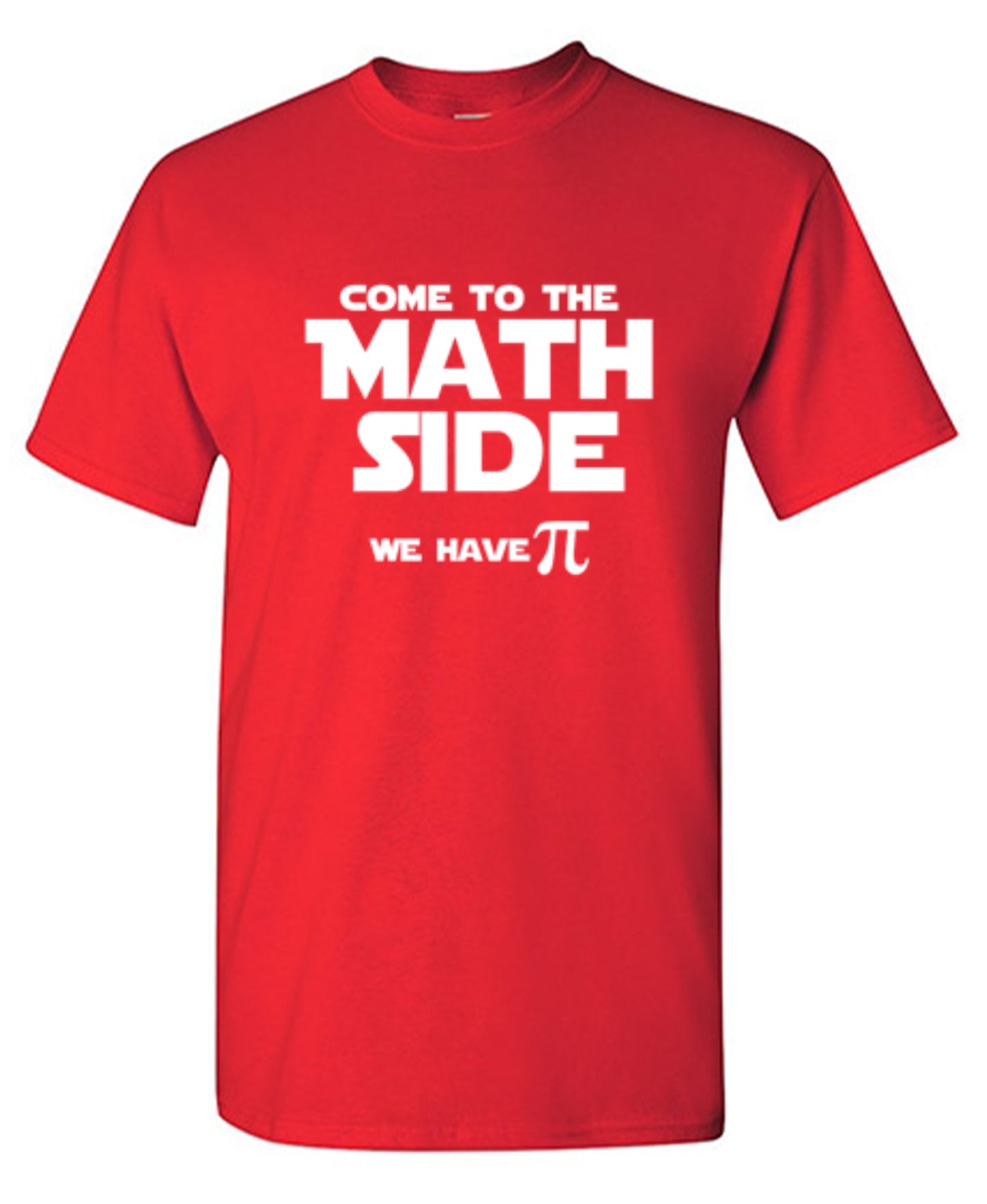Funny T-Shirts design "Come To The Math Side We Have Pi  T-Shirt"