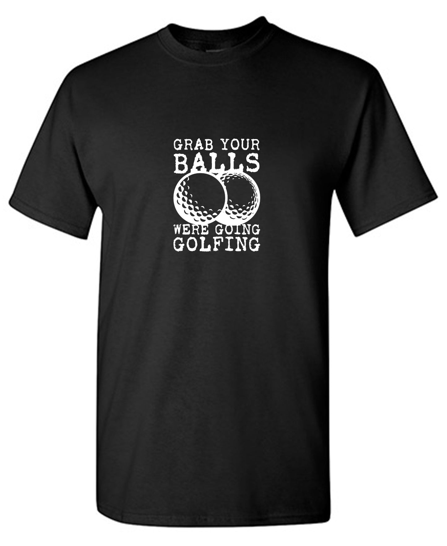 Grab your Balls, Were Going Golfing, Mens T Shirt - Roadkill T-Shirts