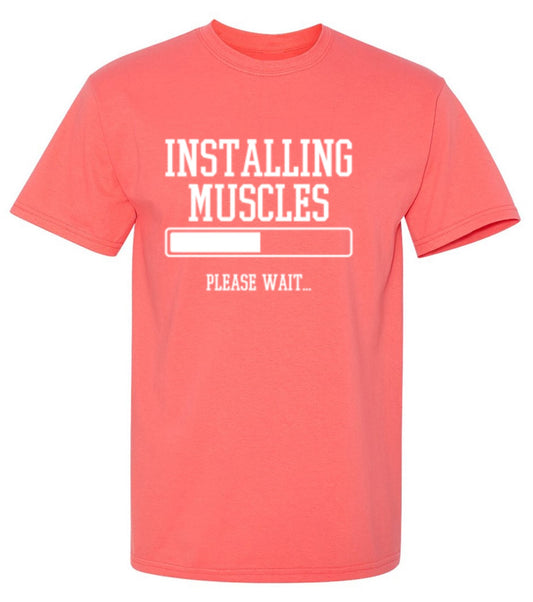 Funny T-Shirts design "Installing Muscles Please Wait.."