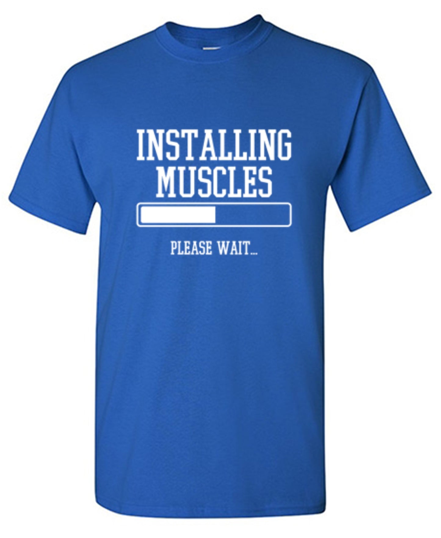 Funny T-Shirts design "Installing Muscles Please Wait.."