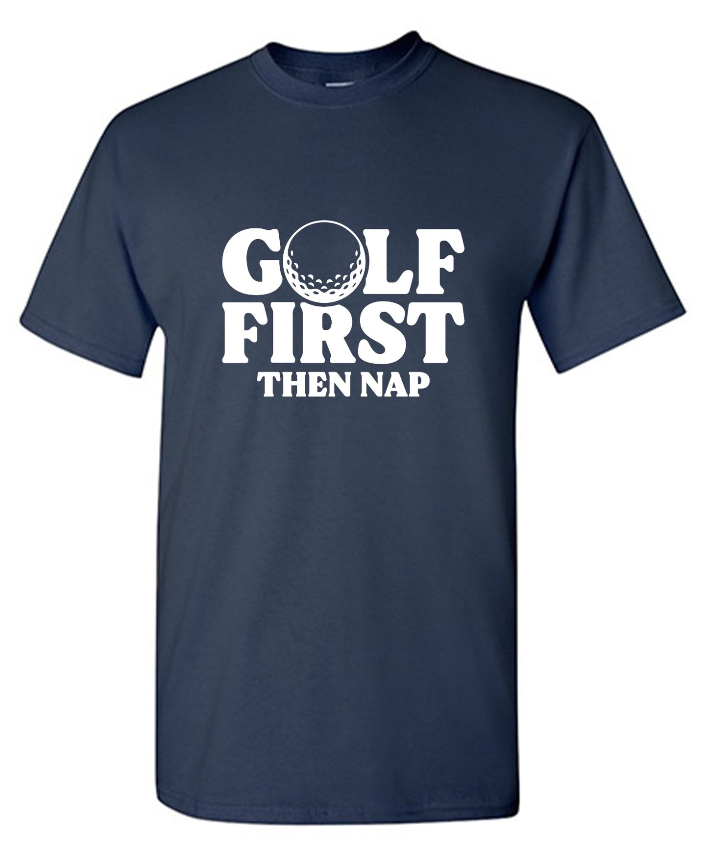 Funny T-Shirts design "Golf First Than Nap T-Shirt"