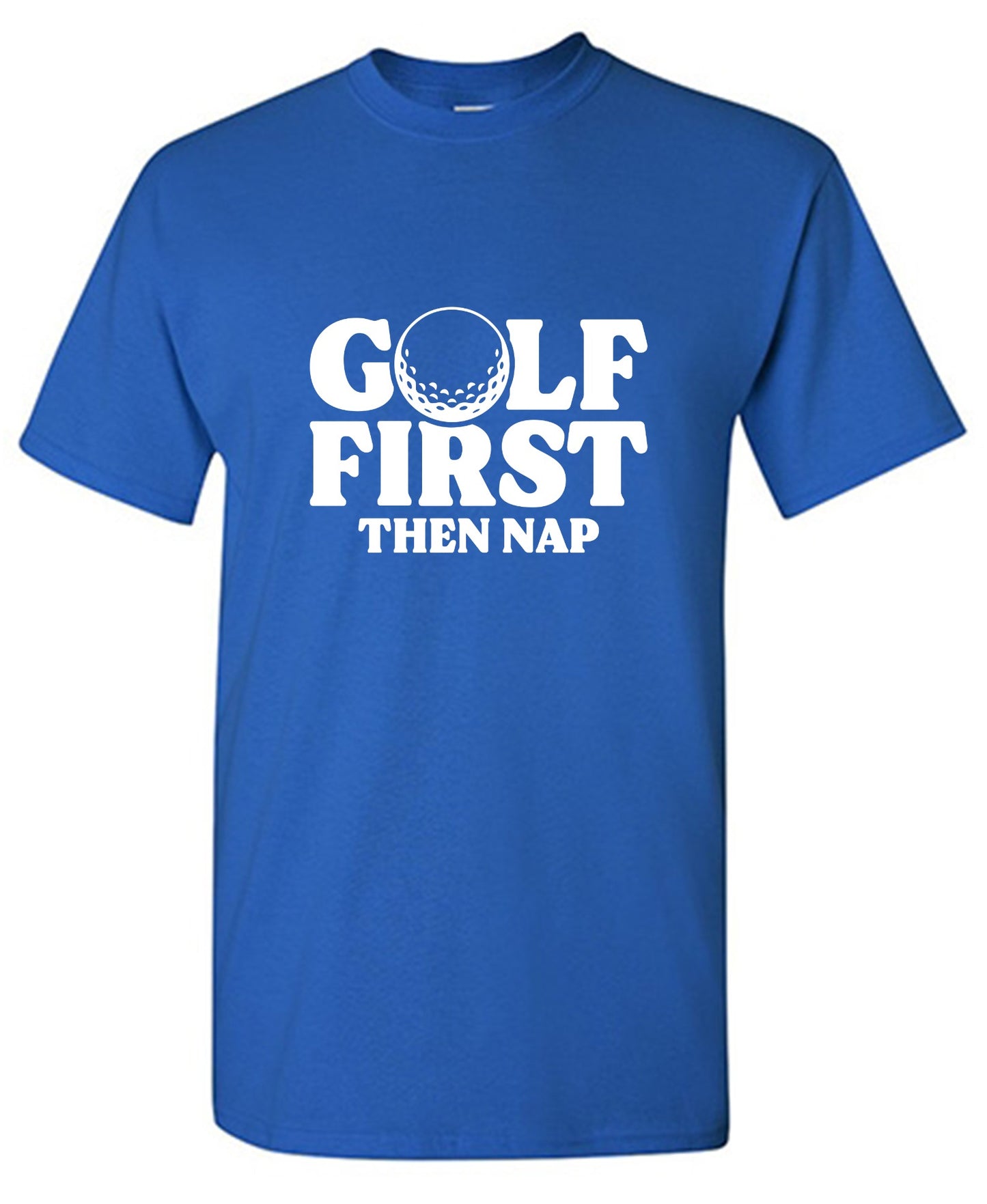 Funny T-Shirts design "Golf First Than Nap T-Shirt"