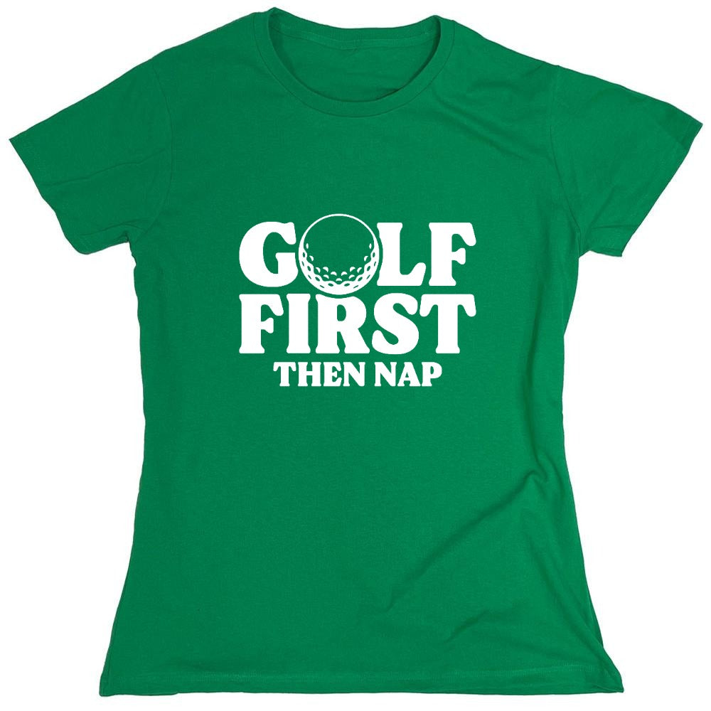 Funny T-Shirts design "Golf First Than Nap T-Shirt"