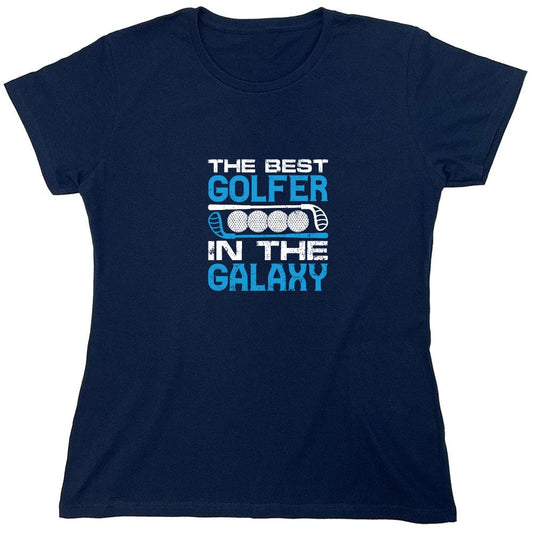 Funny T-Shirts design "The Best Golfer In the Galaxy T-Shirt - Womens"