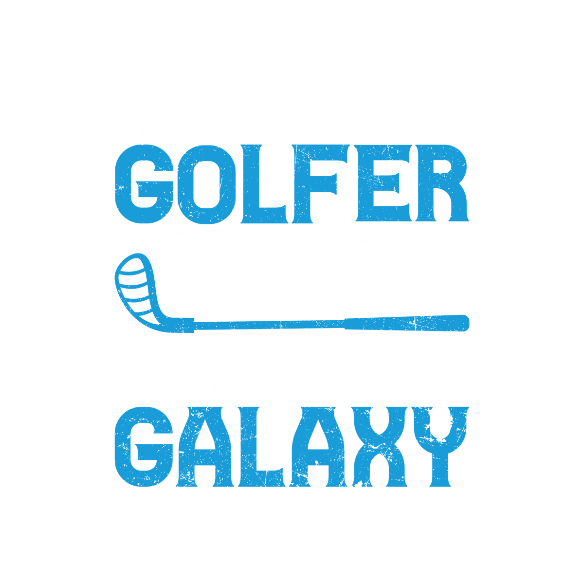 Funny T-Shirts design "The Best Golfer In the Galaxy T-Shirt"
