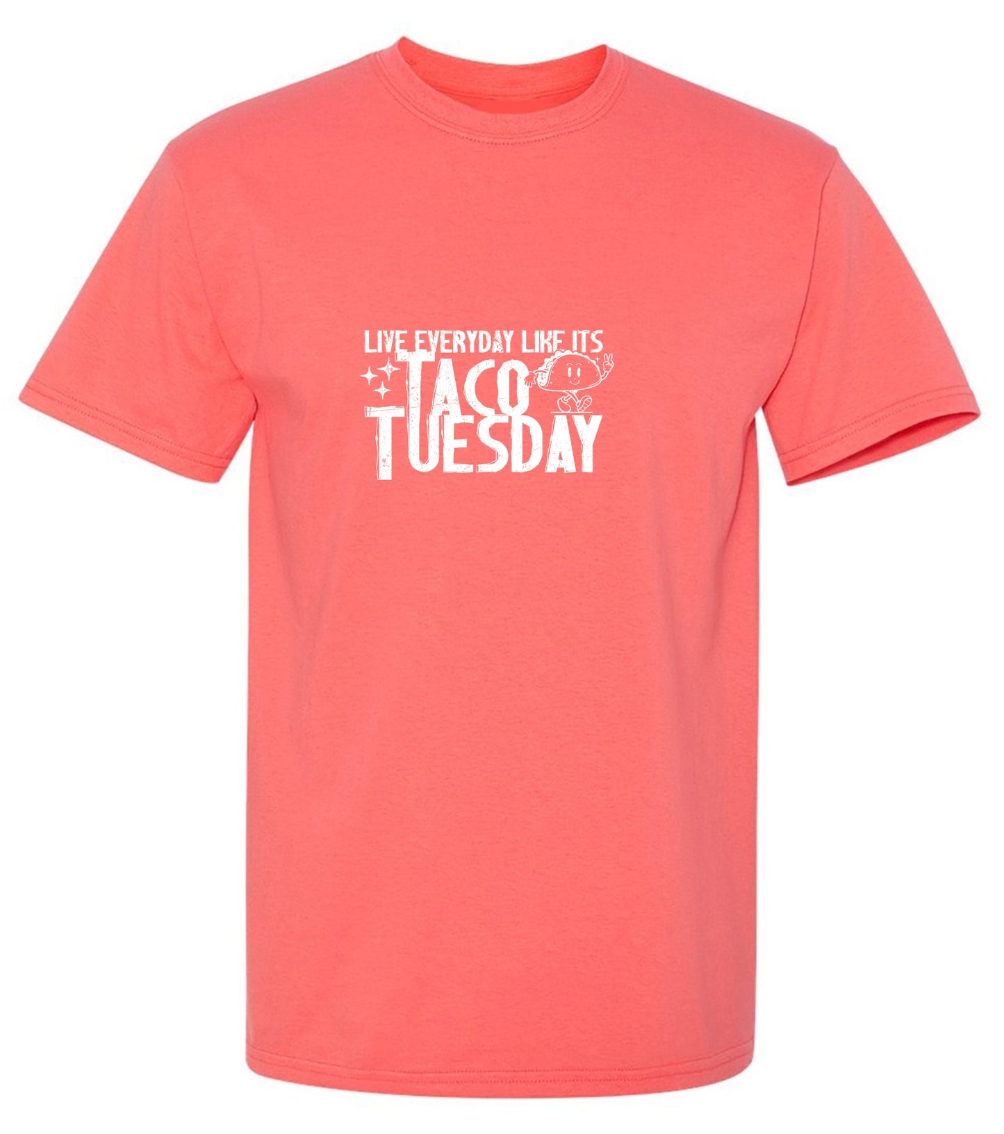 Funny T-Shirts design "Live everyday like its Taco Tuesday Tee Shirt"