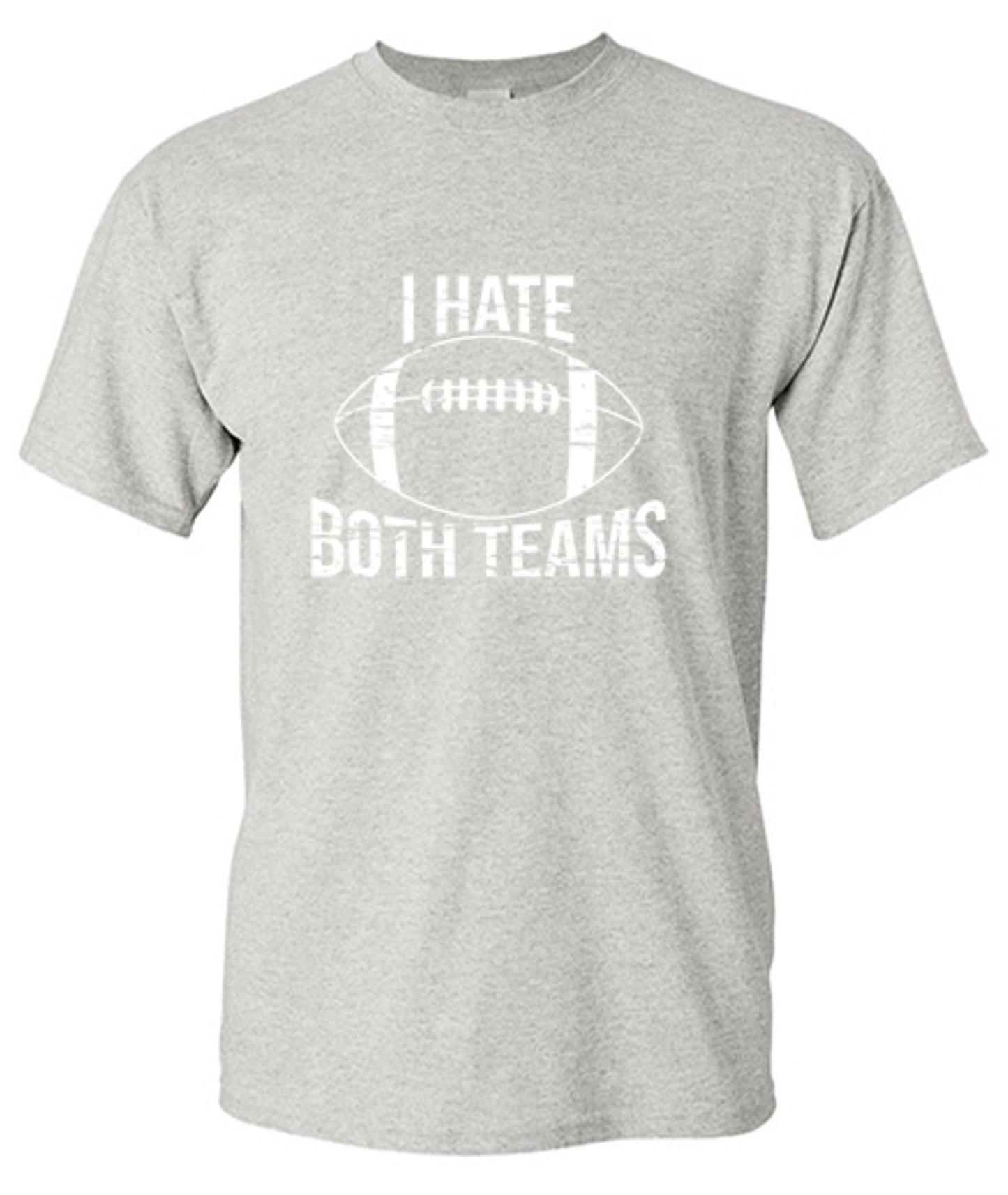 Funny T-Shirts design "I Hate Both Teams, Football"