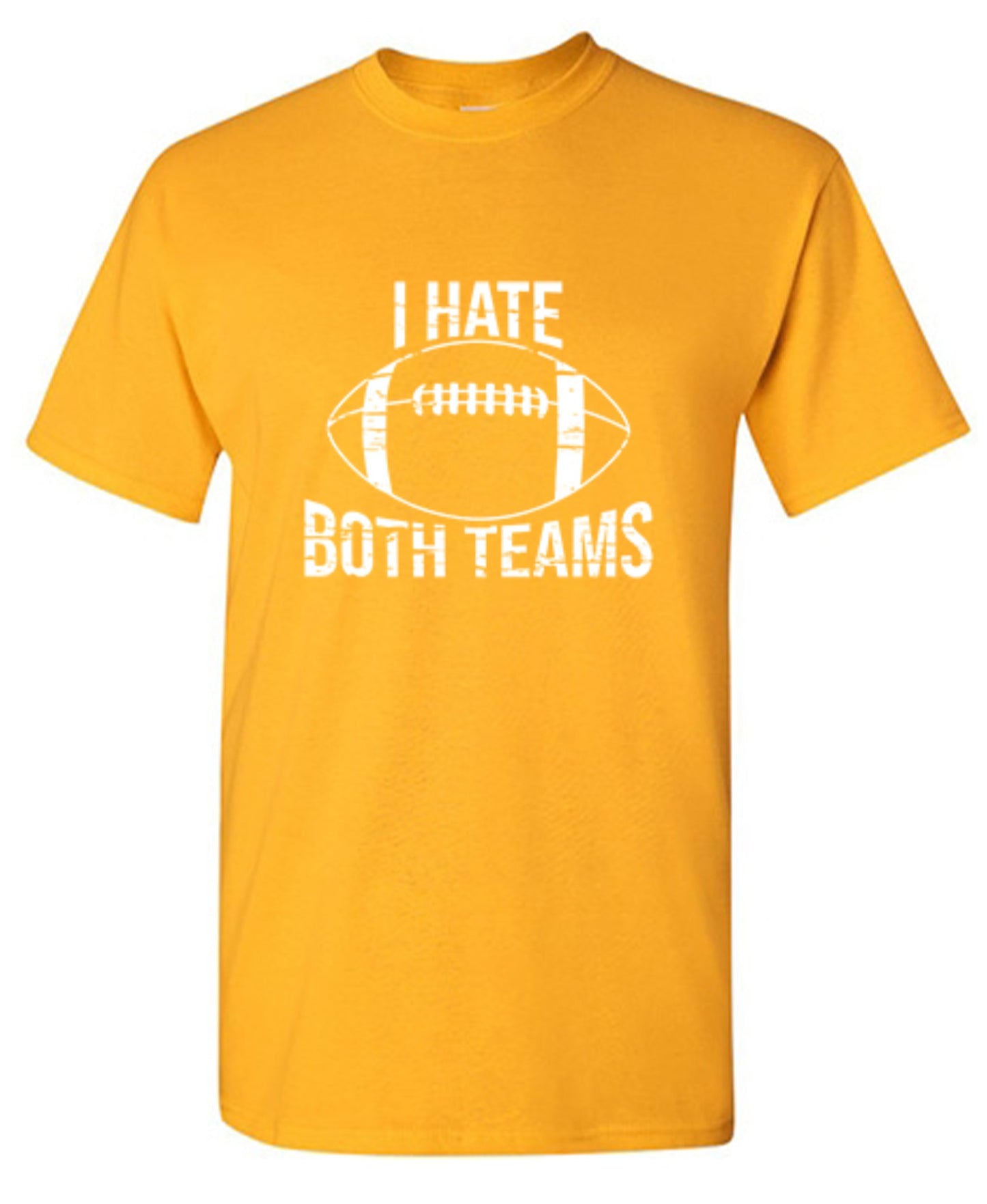 Funny T-Shirts design "I Hate Both Teams, Football"