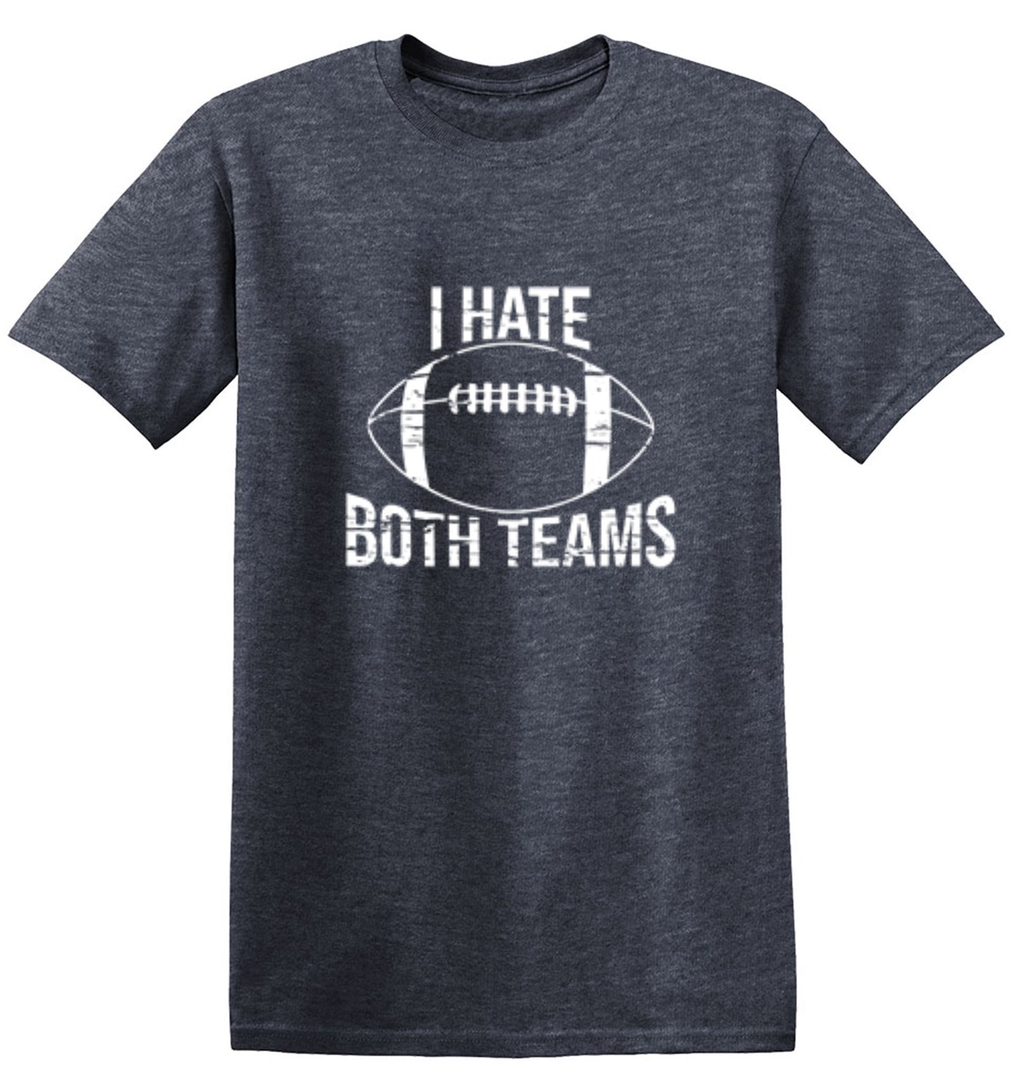 Funny T-Shirts design "I Hate Both Teams, Football"