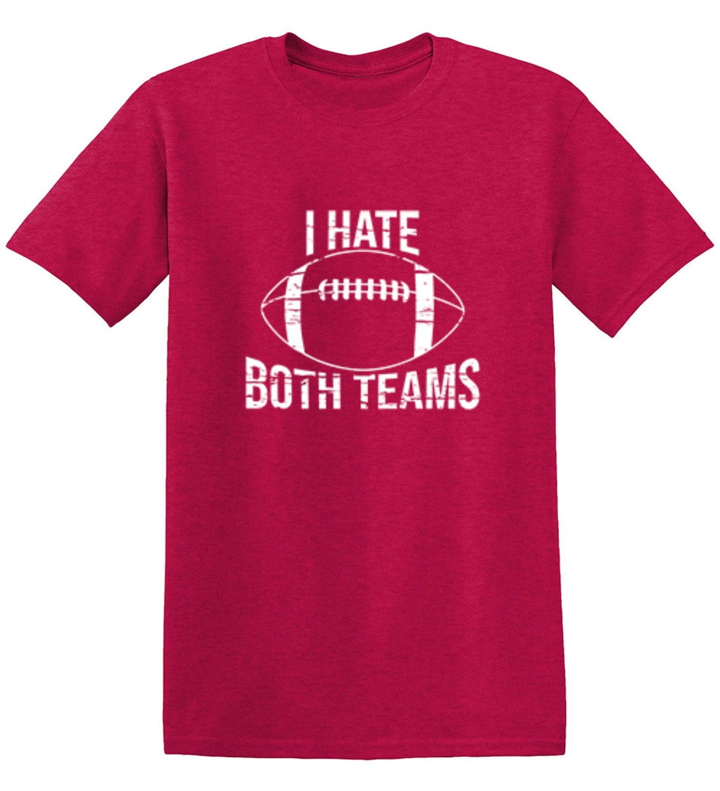 Funny T-Shirts design "I Hate Both Teams, Football"