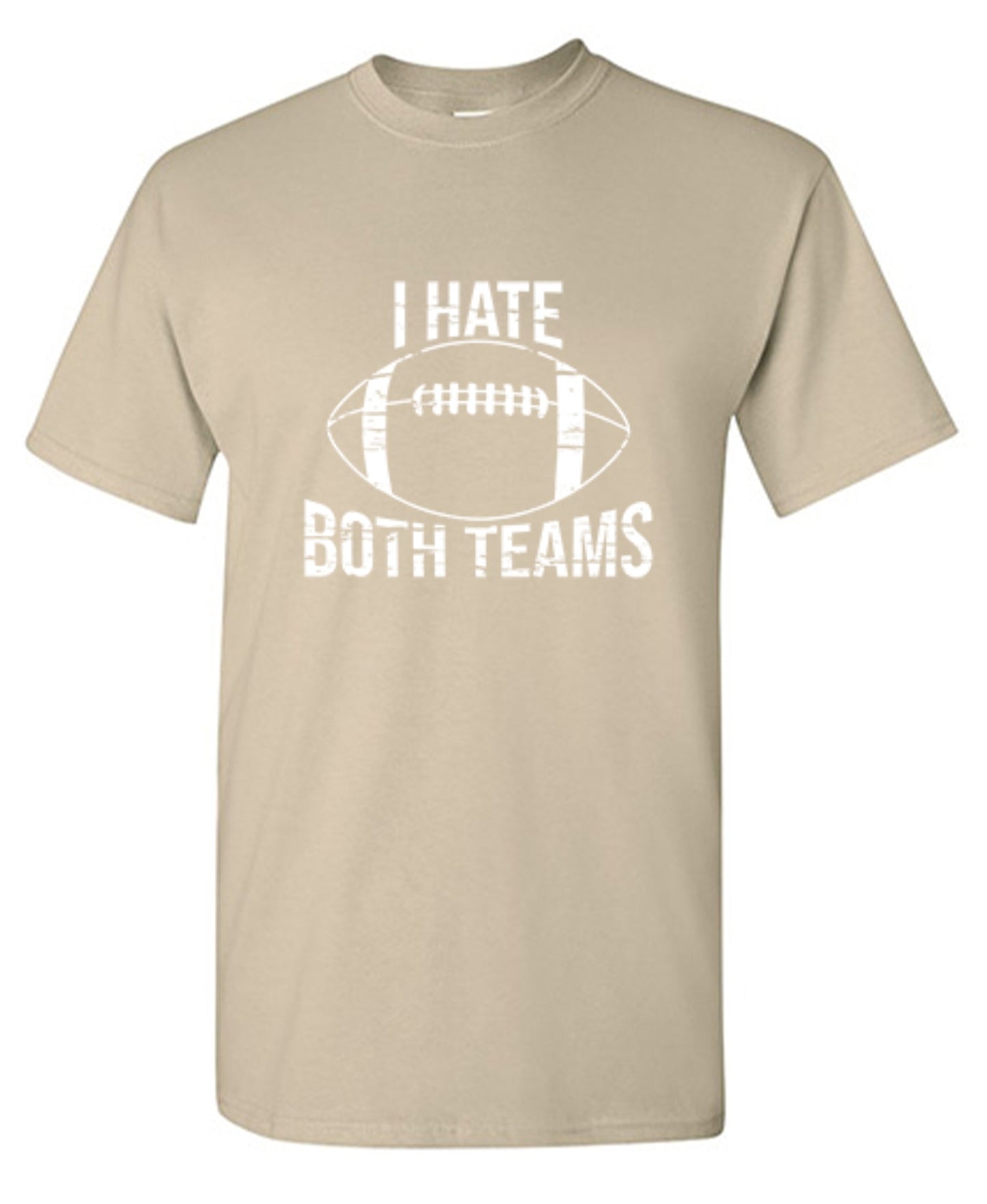 Funny T-Shirts design "I Hate Both Teams, Football"
