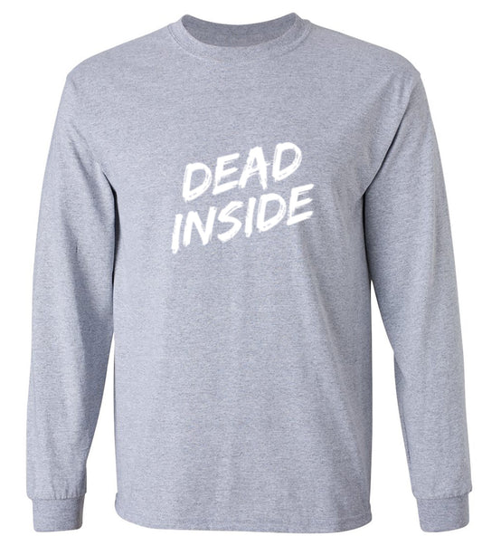 Funny T-Shirts design "Dead Inside T-Shirt - Long Sleeve"
