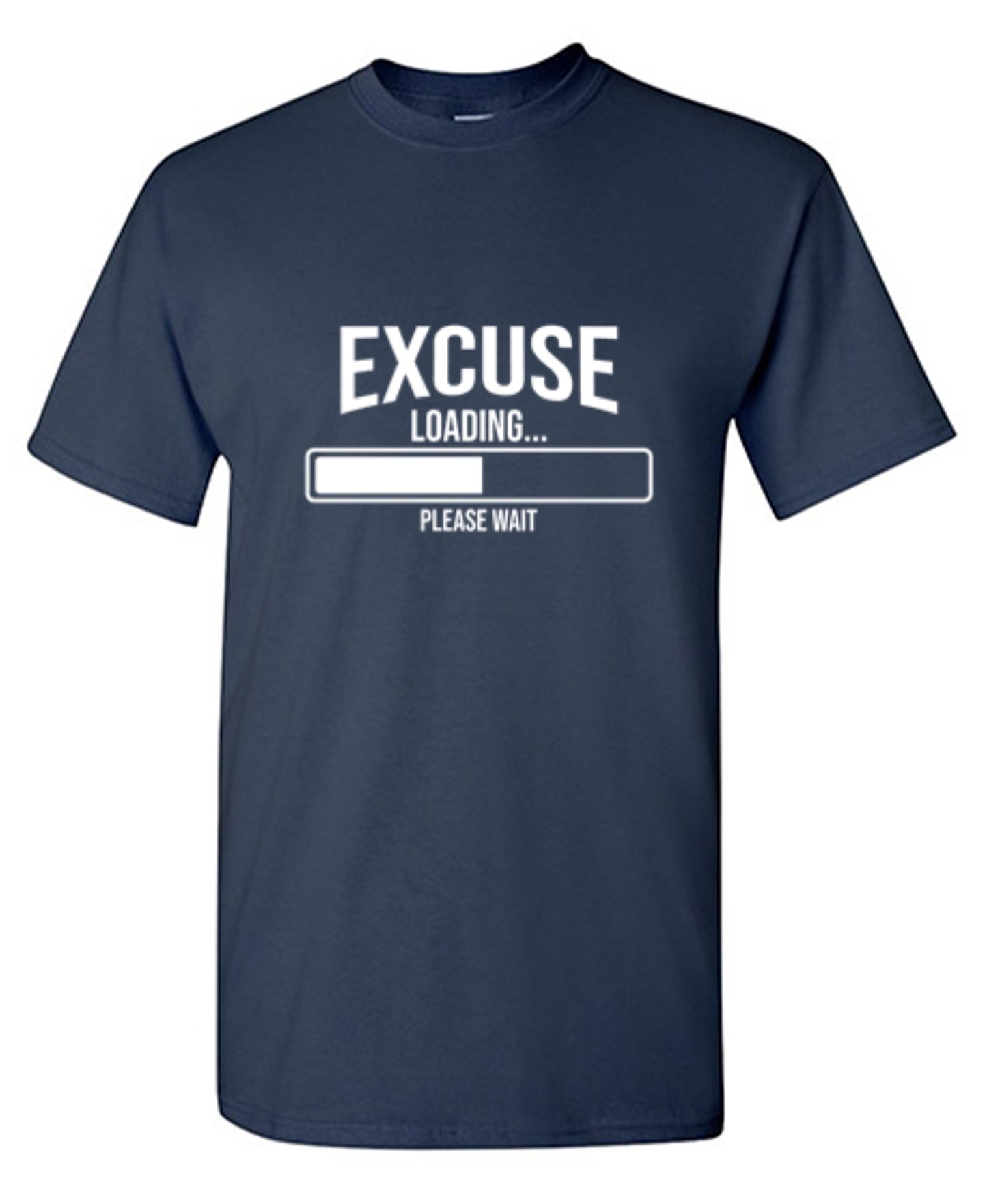 Funny T-Shirts design "Excuse Loading 38% Please Wait..."