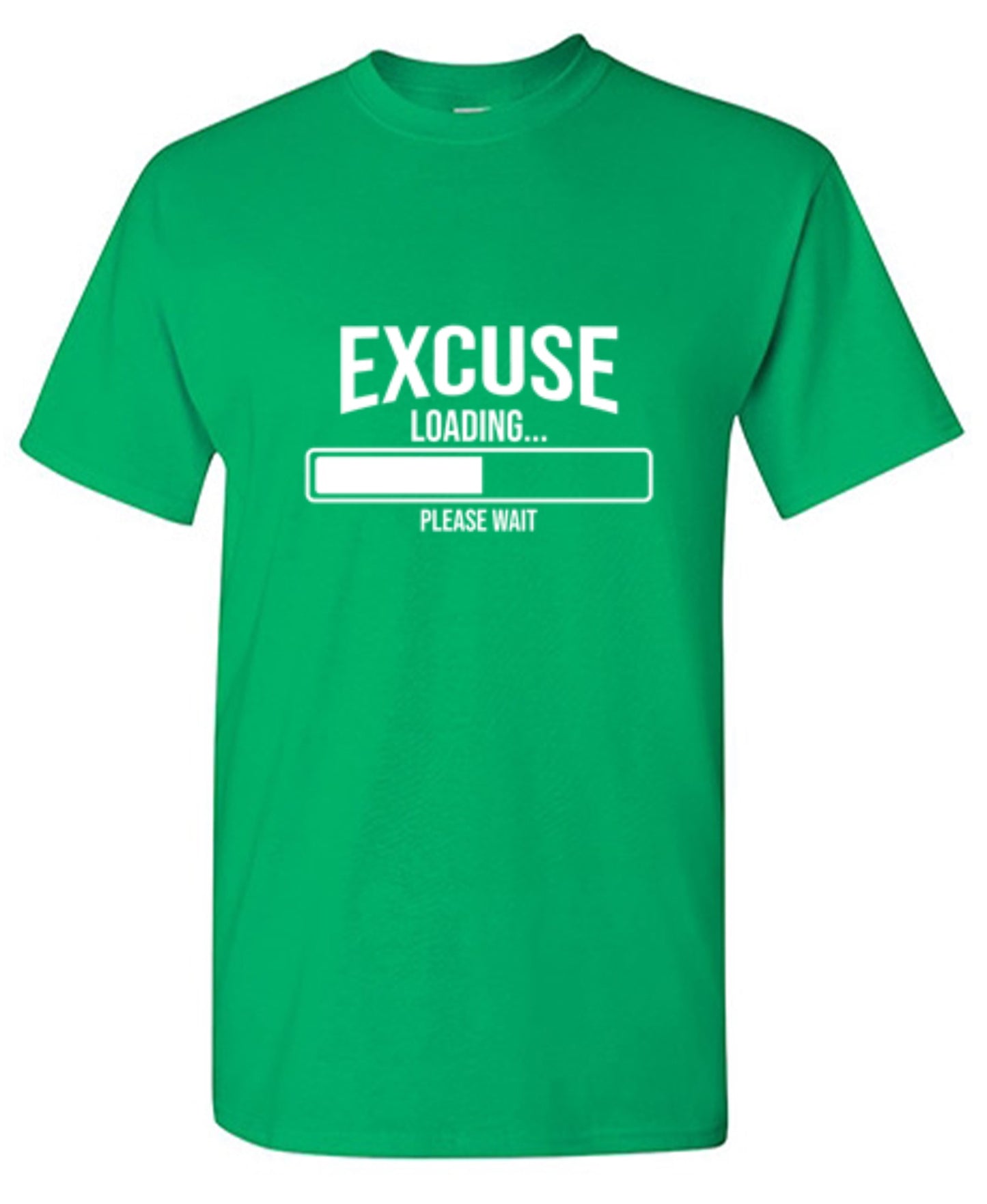 Funny T-Shirts design "Excuse Loading 38% Please Wait..."