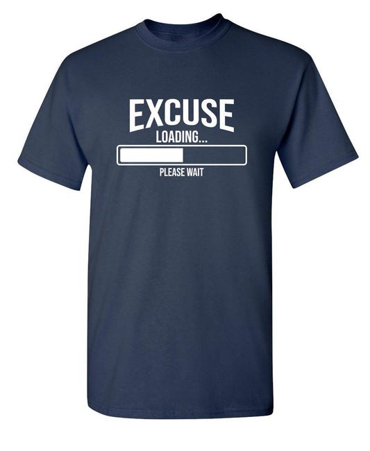 Funny T-Shirts design "Excuse Loading 38% Please Wait..."