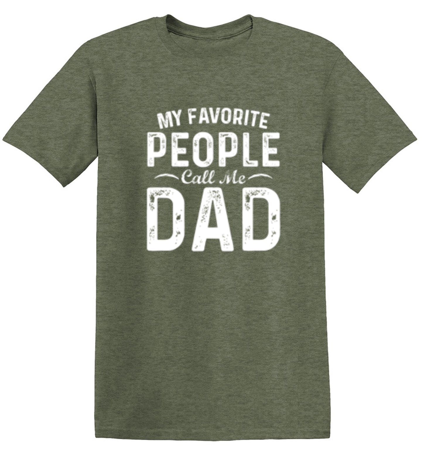 Funny T-Shirts design "My Favorite People Call Me Dad - Cute Dad Shirt"