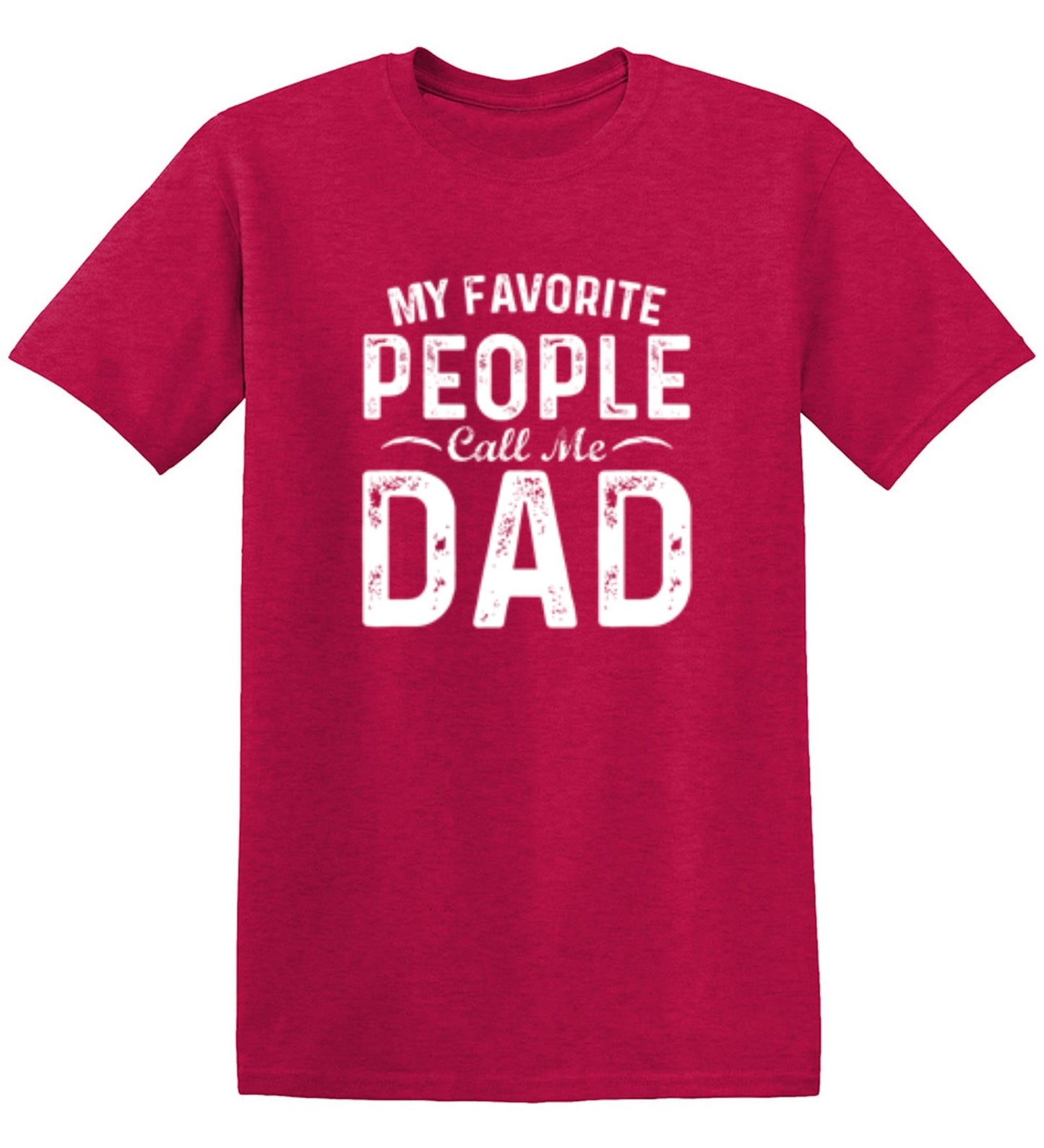 Funny T-Shirts design "My Favorite People Call Me Dad - Cute Dad Shirt"
