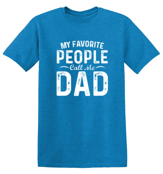Funny T-Shirts design "My Favorite People Call Me Dad - Cute Dad Shirt"