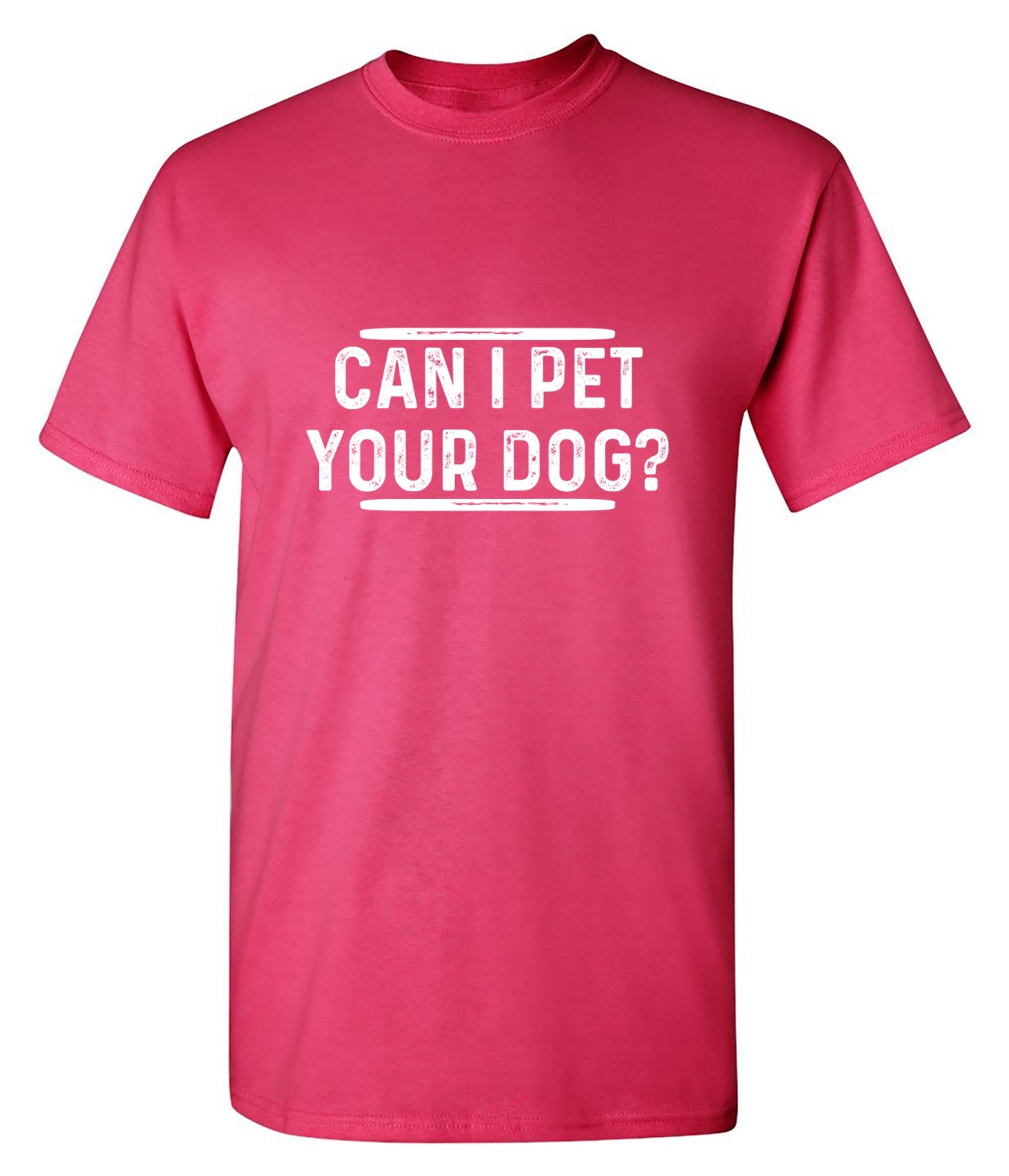 Funny T-Shirts design "Can I Pet Your Dog? T-Shirt"
