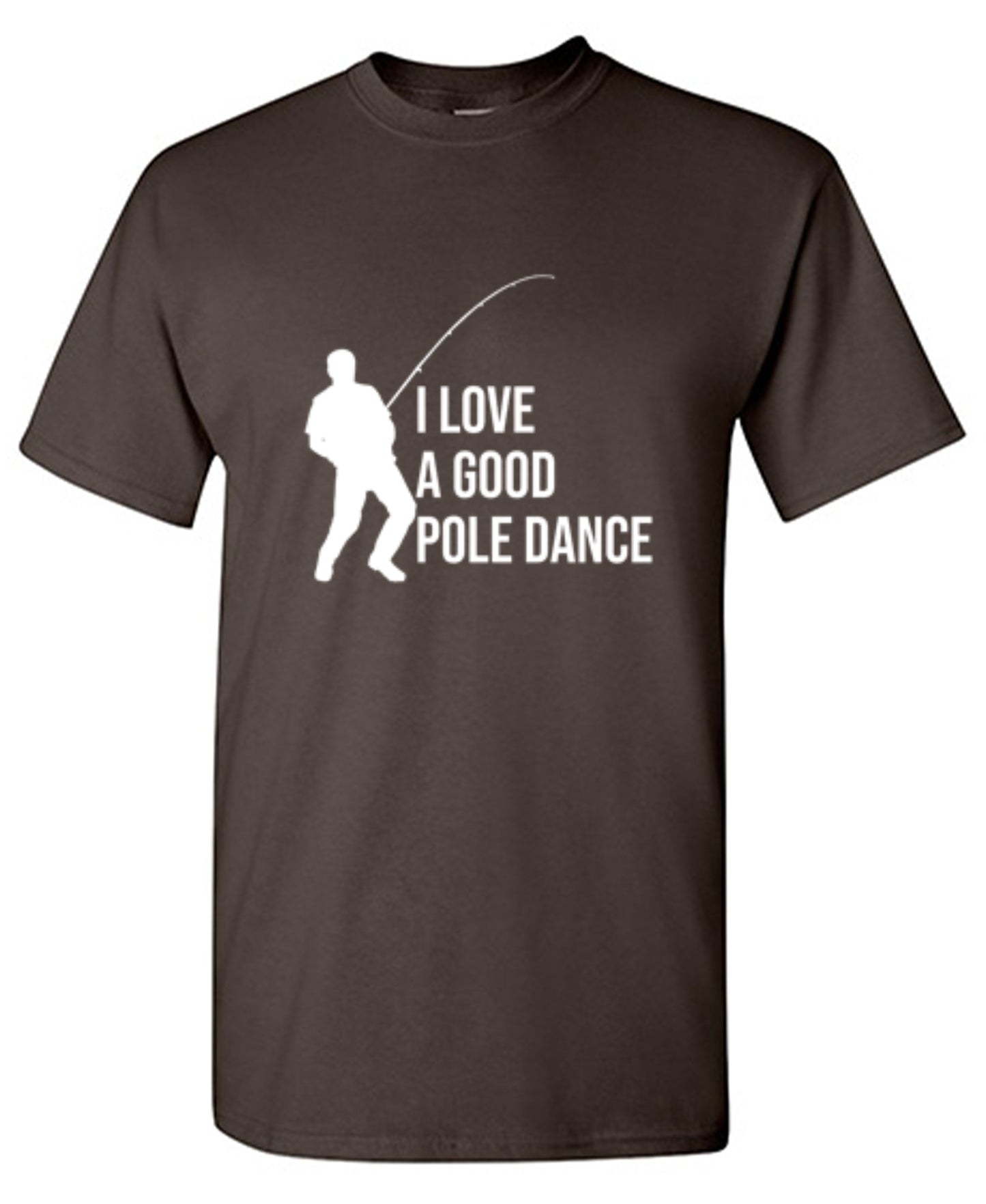 Funny T-Shirts design "I Love A Good Pole Dance T-Shirt"
