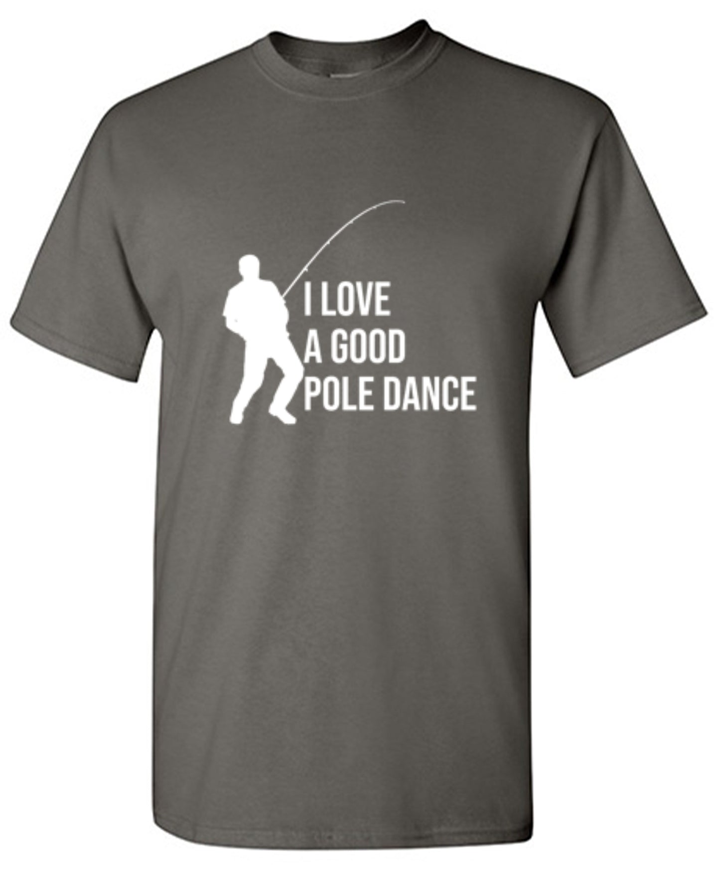 Funny T-Shirts design "I Love A Good Pole Dance T-Shirt"