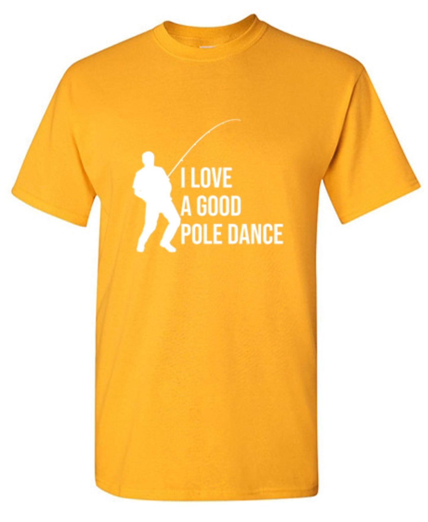 Funny T-Shirts design "I Love A Good Pole Dance T-Shirt"