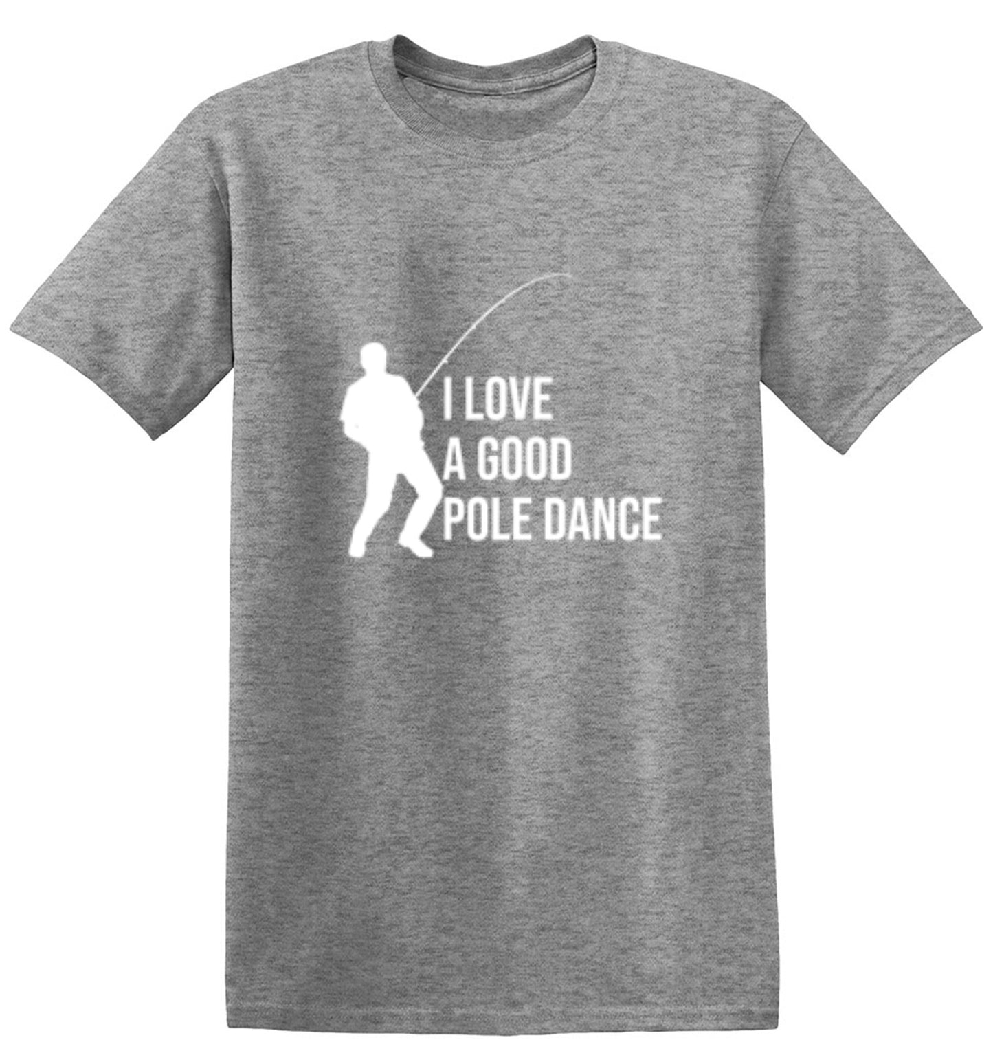 Funny T-Shirts design "I Love A Good Pole Dance T-Shirt"