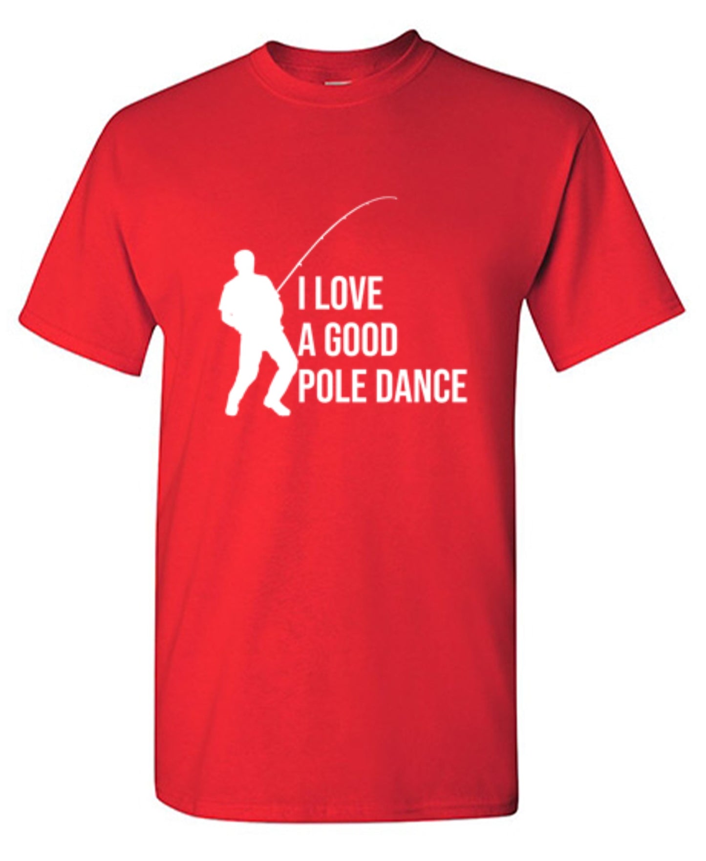 Funny T-Shirts design "I Love A Good Pole Dance T-Shirt"