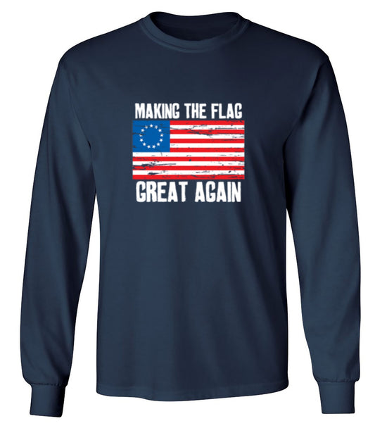Funny T-Shirts design "Betsy Ross Making The Flag Great Again - Patriotic T-Shirt - Long Sleeve"
