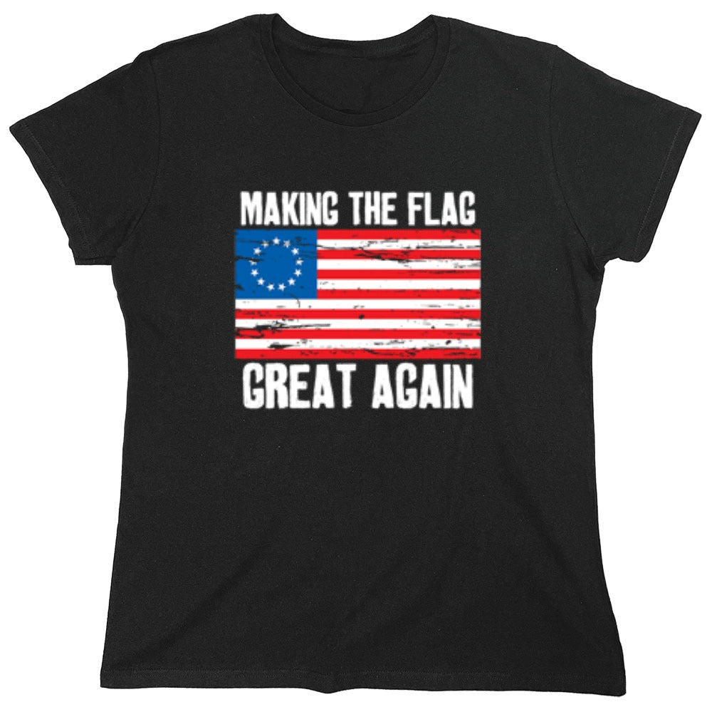 Funny T-Shirts design "Betsy Ross Making The Flag Great Again T-Shirt"