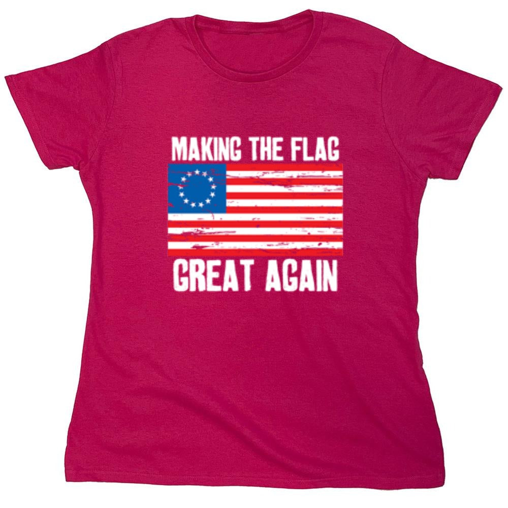 Funny T-Shirts design "Betsy Ross Making The Flag Great Again T-Shirt"